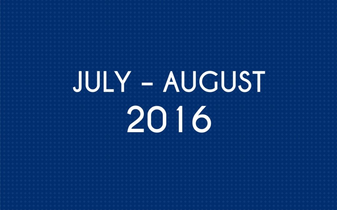 JULY 2016 – AUGUST 2016
