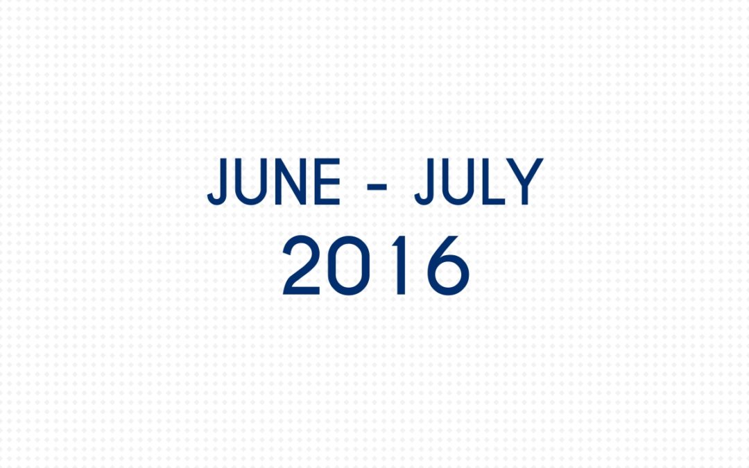 JUNE 2016 – JULY 2016