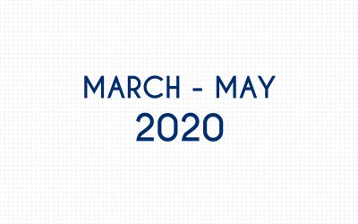 MARCH 2020 – MAY 2020
