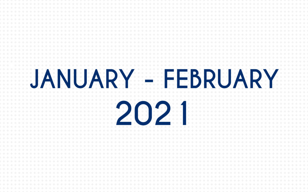 JANUARY 2021 – FEBRUARY 2021