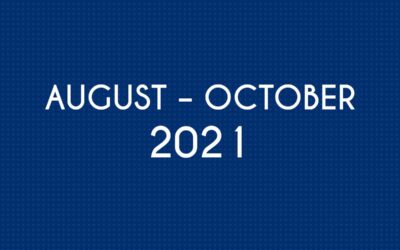 AUGUST 2021 – OCTOBER 2021