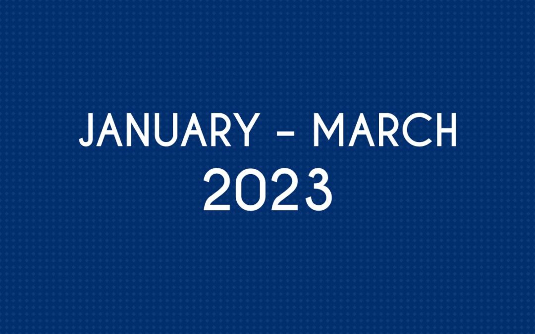 JANUARY 2023 – MARCH 2023