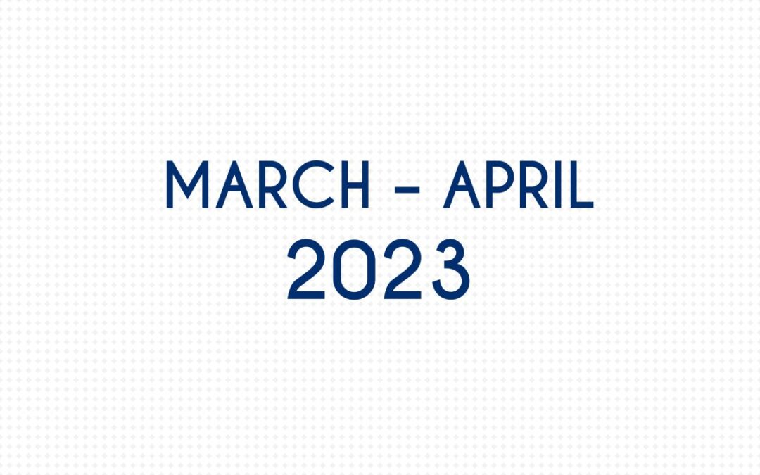 MARCH 2023 – APRIL 2023